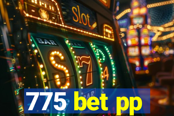 775 bet pp